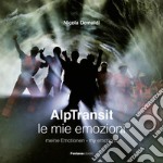 AlpTransit. Le mie emozioni. Ediz. illustrata