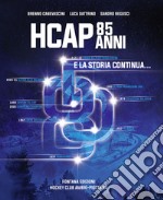 85 anni HCAP. E la storia continua... libro