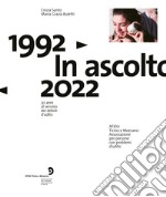 ATiDU. 1992-2022. In ascolto. 30 anni al servizio dei deboli d'udito libro