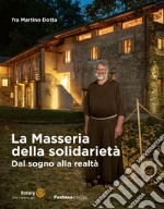 La masseria della solidarietà. Dal sogno alla realtà