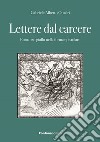 Lettere dal carcere. Romanzo giallo nella forma epistolare libro di Quadri Gabriele Alberto