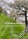 Metansocialismo (agognato quietovivere) libro