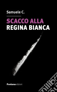Scacco alla regina bianca libro