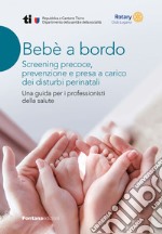 Bebè a bordo. Screening precoce, prevenzione e presa a carico dei disturbi perinatali