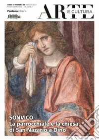 Arte e cultura (2024). Vol. 31: Sonvico. La parrocchiale e la chiesa di San Nazario a Dino libro