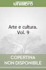 Arte e cultura. Vol. 9