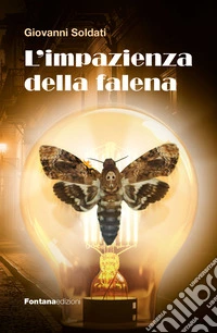 L'impazienza della falena libro
