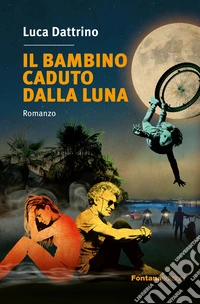 Il bambino caduto dalla luna libro
