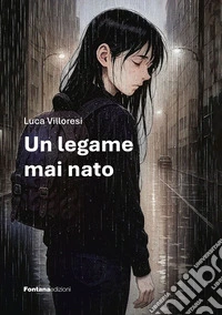 Un legame mai nato libro