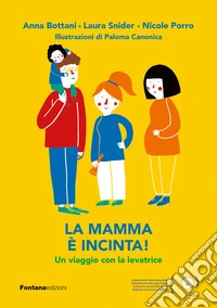La mamma è incinta! Un viaggio con la levatrice libro