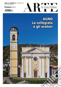 Arte e cultura. Vol. 38: Agno. La collegiata e gli oratori libro