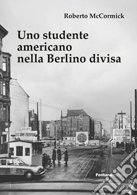 Uno studente americano nella Berlino divisa