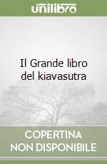 Il Grande libro del kiavasutra libro