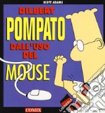 Pompato dall'uso del mouse libro