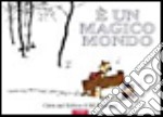 È un magico mondo. Calvin & Hobbes libro