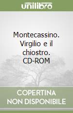 Montecassino. Virgilio e il chiostro. CD-ROM libro