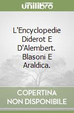 L'Encyclopedie Diderot E D'Alembert. Blasoni E Araldica.