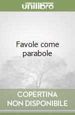 Favole come parabole libro