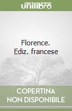 Florence. Ediz. francese libro