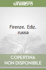 Firenze. Ediz. russa