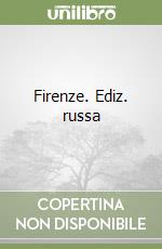 Firenze. Ediz. russa libro