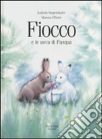 Fiocco e le uova di Pasqua libro