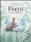 Fiocco e le uova di Pasqua libro