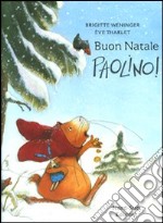 Buon Natale, Paolino! Ediz. illustrata