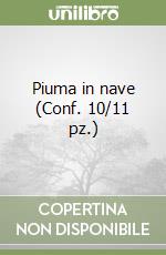 Piuma in nave (Conf. 10/11 pz.) libro