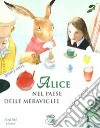 Alice nel paese delle meraviglie. Ediz. illustrata libro