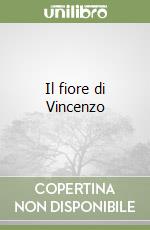 Il fiore di Vincenzo