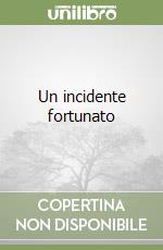 Un incidente fortunato libro