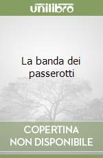 La banda dei passerotti