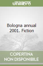 Bologna annual 2001. Fiction