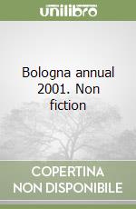 Bologna annual 2001. Non fiction