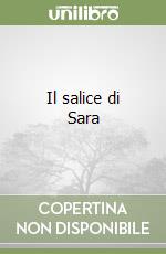 Il salice di Sara libro