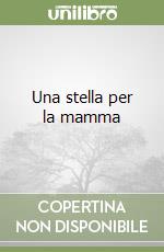 Una stella per la mamma libro