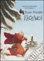 Buon Natale, Paolino! libro