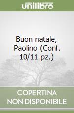 Buon natale, Paolino (Conf. 10/11 pz.) libro