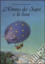 L'omino dei sogni e la luna libro