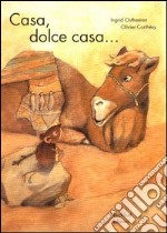 Casa, dolce casa... libro