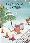 Il regalo di Natale di Attilio libro