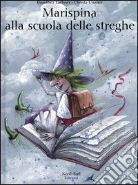 Marispina alla scuola delle streghe. Ediz. illustrata libro