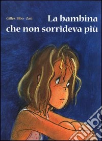 La bambina che non sorrideva più libro