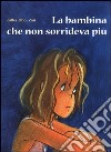 La bambina che non sorrideva più libro