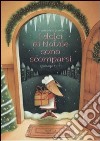 I dolci di Natale sono scomparsi. Ediz. illustrata libro