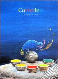 Camaleò. Ediz. illustrata libro