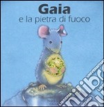 Gaia e la pietra di fuoco