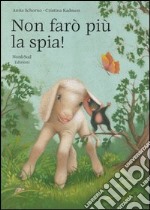 Non farò più la spia! libro