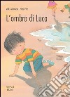 L'ombra di Luca libro